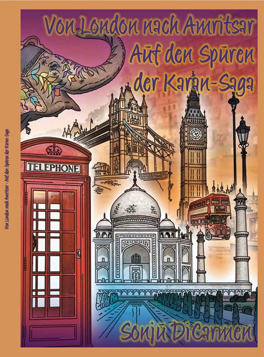 Von London nach Amritsar Auf den Spuren der Karan-Saga