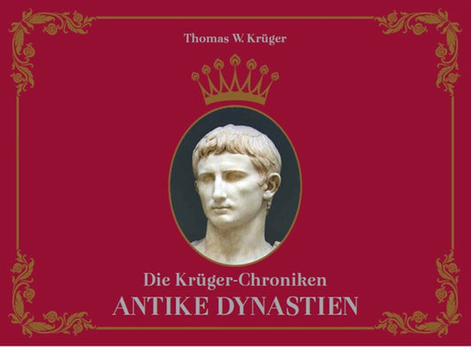 Die Krüger-Chroniken - Antike Dynastien