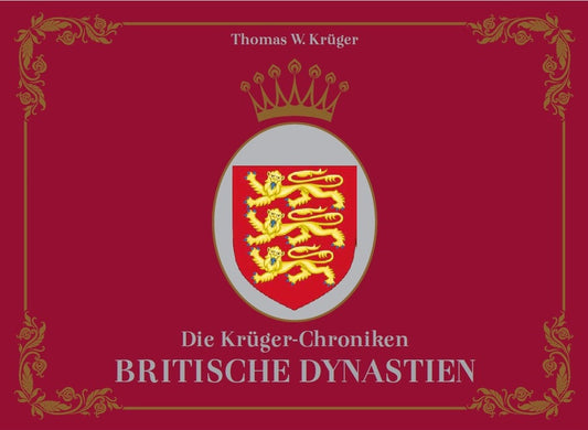 Die Krüger-Chroniken - Britische Dynastien