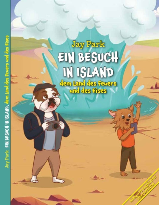 Die Weltreise von Sir Henri und Murphy´s Law - Ein Besuch in Island, dem Land des Feuers und des Eises