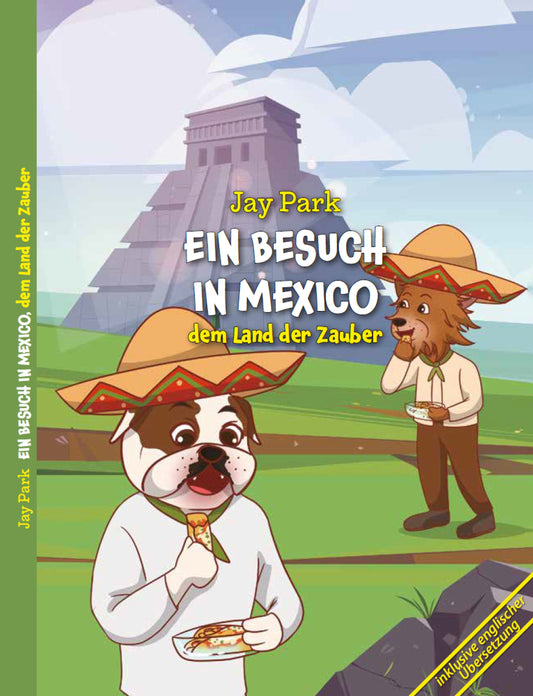 Die Weltreise von Sir Henri und Murphy´s Law - Ein Besuch in Mexico, dem Land der Zauber