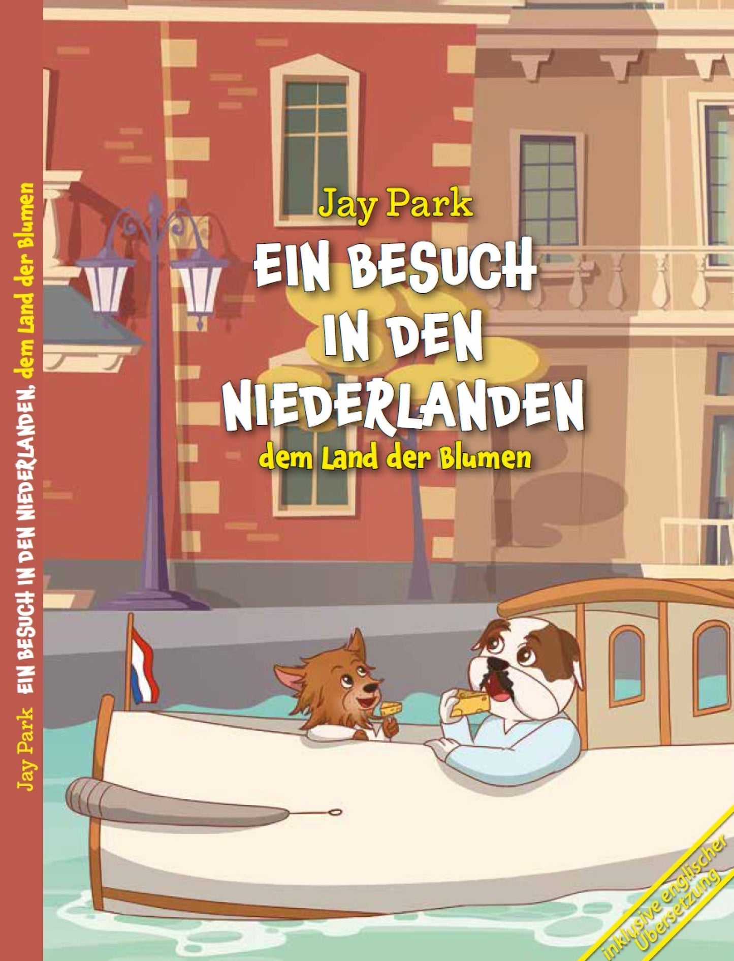 Die Weltreise von Sir Henri und Murphy´s Law - Ein Besuch in den Niederlanden, dem Land der Blumen