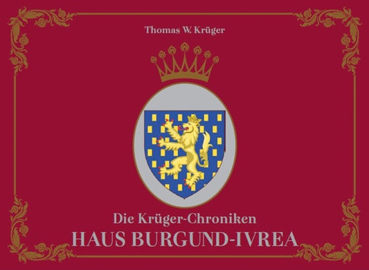 Die Krüger-Chroniken - Haus Burgund-Ivrea