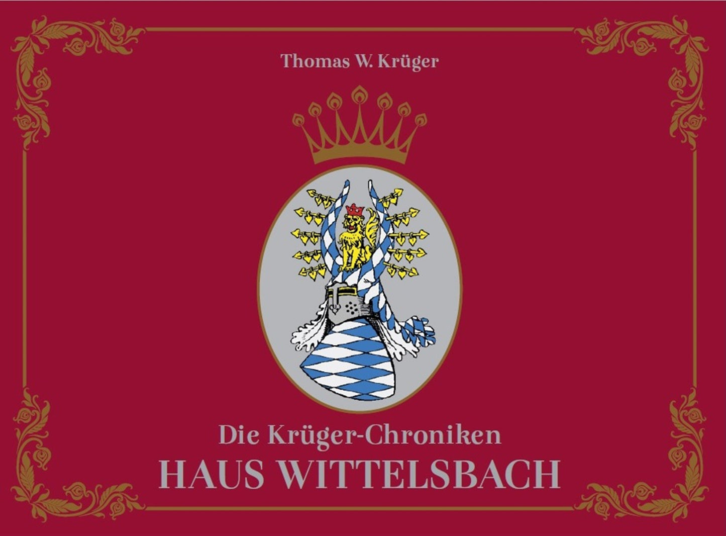 Die Krüger-Chroniken - Haus Wittelsbach