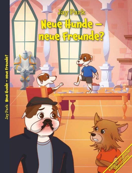 Die Abenteuer von Murphy’s Law & Sir Henri - Neue Hunde – neue Freunde?