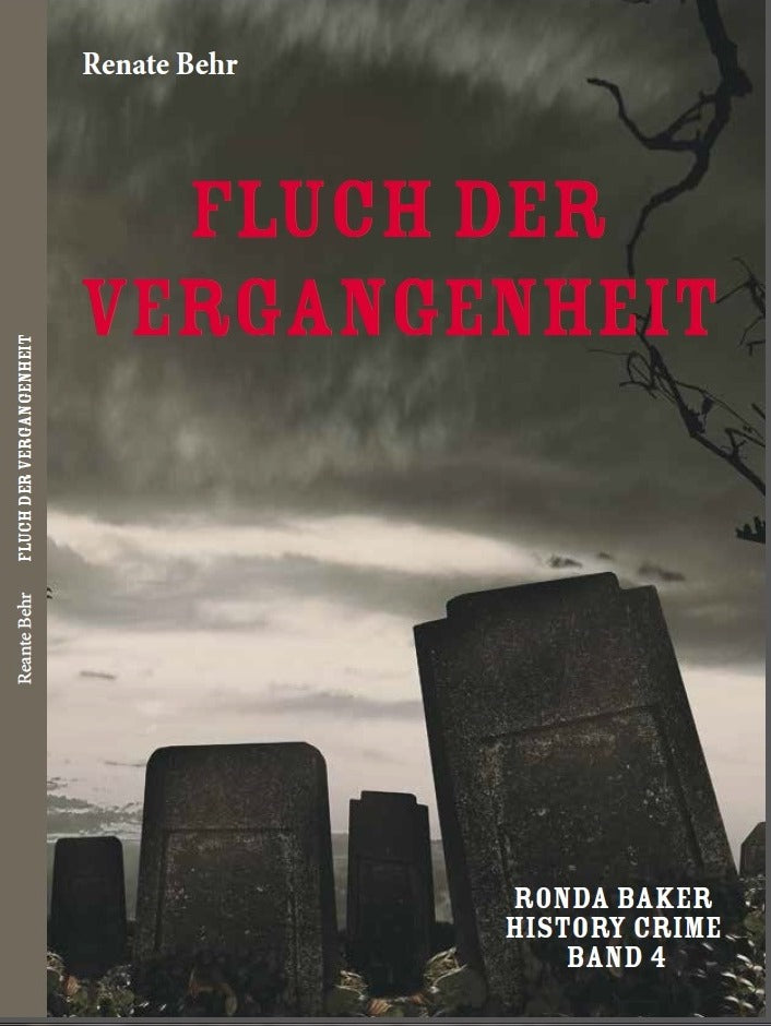 Ronda Baker History Crime Band 4 - Fluch der Vergangenheit