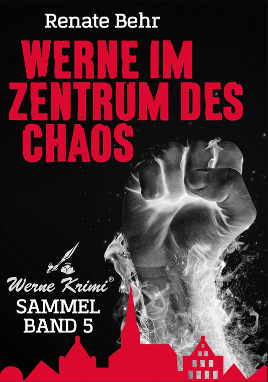 Werne Krimi SAMMELBAND 5 - Werne im Zentrum des Chaos