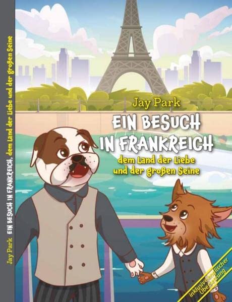 Ein Besuch in Frankreich, dem Land der Liebe und der großen Seine: Brighton Knights - Die Weltreise von Sir Henri und Murphy´s Law (Brighton Knights: WELTREISE) Hardcover – 5 July 2022